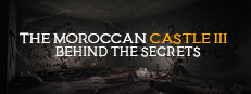 The Moroccan Castle 3 : Behind The Secrets