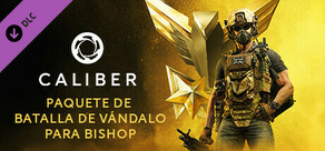 Caliber: Paquete de batalla de vándalo para Bishop
