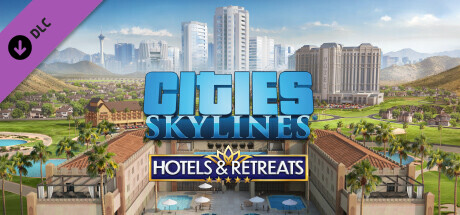 Cities: Skylines - Hotels & Retreats banner image