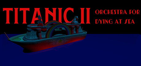 Titanic II: Orchestra for Dying at Sea banner