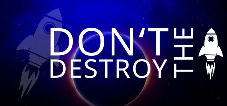 Don't Destroy The Rocket Cover Image