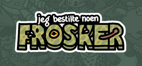 Jeg bestilte noen frosker