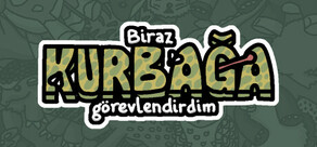 Biraz kurbağa görevlendirdim