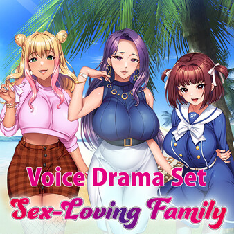 Sex-Loving Family - Voice Drama Set -