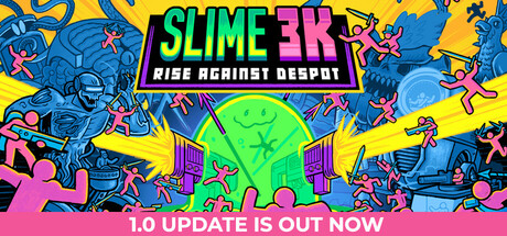 Slime 3K: Rise Against Despot banner image