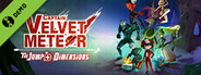 Captain Velvet Meteor: The Jump+ Dimensions Demo