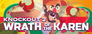 Knockout 2: Wrath of the Karen