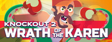 Knockout 2: Wrath of the Karen