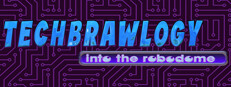 Techbrawlogy: Into the RoboDome