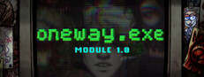 oneway.exe: Module 1.0 game cover