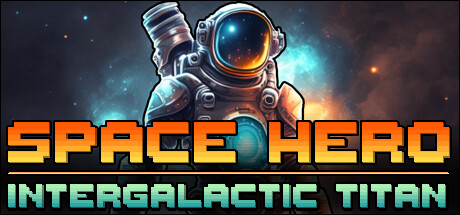 Space Hero: Intergalactic Titan banner image