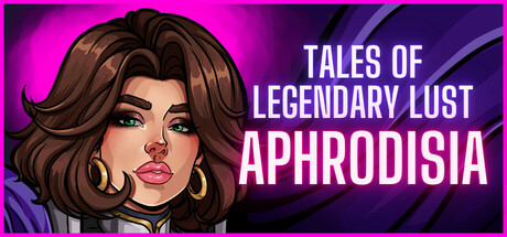 Tales of Legendary Lust: Aphrodisia