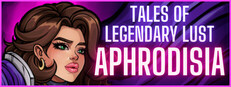 Tales of Legendary Lust: Aphrodisia