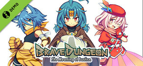 Brave Dungeon -The Meaning of Justice- Demo