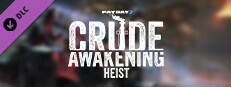 PAYDAY 2: Crude Awakening Heist