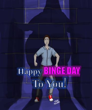 Happy Binge Day To You! (U.C.H.E.W.S #2)