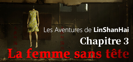 Les aventures de LinShanHai - Chapitre 3: La femme sans tête