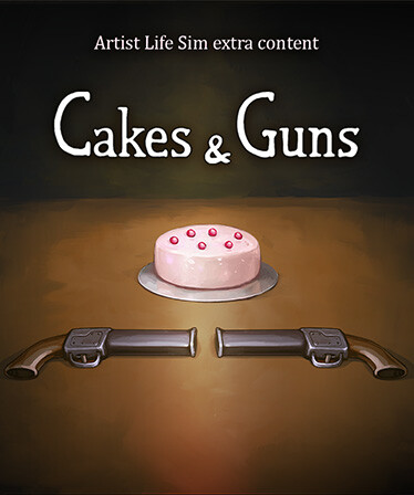Artist Life Simulator - Cakes and Guns