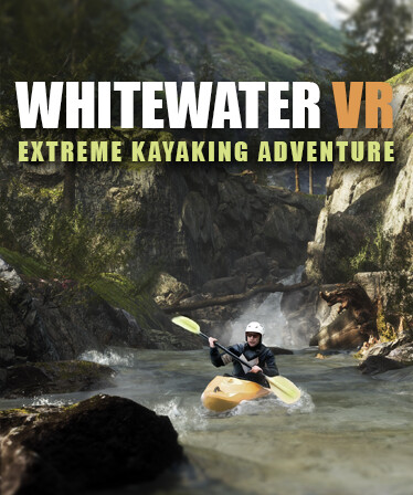 Whitewater VR: Extreme Kayaking Adventure