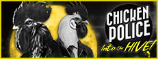 Chicken Police: Into the HIVE! Banner