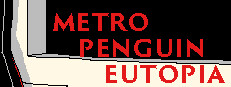 METRO PENGUIN EUTOPIA Banner