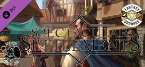 Fantasy Grounds - Spectacular Settlements