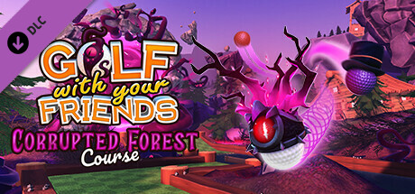 Golf With Your Friends - Corrupted Forest Course cover image