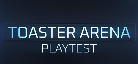 Toaster Arena Playtest banner