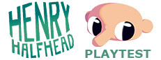 Henry Halfhead Playtest