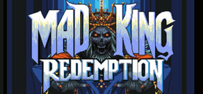 Mad King Redemption