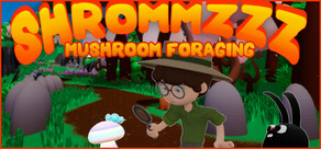 Shrommzzz: Mushroom Foraging