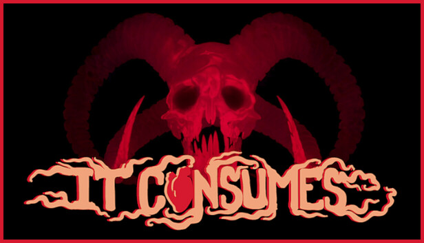 It Consumes