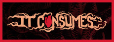 It Consumes