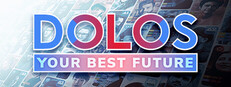 DOLOS: Your Best Future
