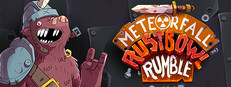 Meteorfall: Rustbowl Rumble