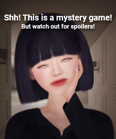 Shh! This is a mystery game! But watch out for spoilers