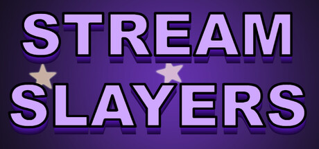 Stream Slayers