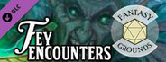 Fantasy Grounds - Fey Encounters