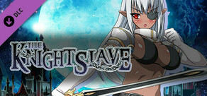 KNIGHT SLAVE - 全年齢版ストーリー&グラフィック追加 DLC Vol.1
