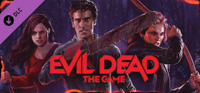 Evil Dead: The Game - GOTY Edition Upgrade