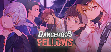 Dangerous Fellows: Otome Game Cover Image