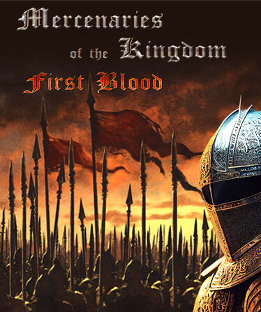 Mercenaries of the Kingdom: First Blood