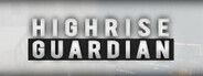 Highrise Guardian
