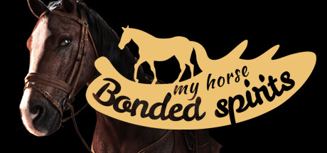 我的马：灵魂契约/My Horse: Bonded Spirits