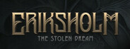 Eriksholm: The Stolen Dream