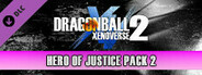 DRAGON BALL XENOVERSE 2 - HERO OF JUSTICE Pack 2