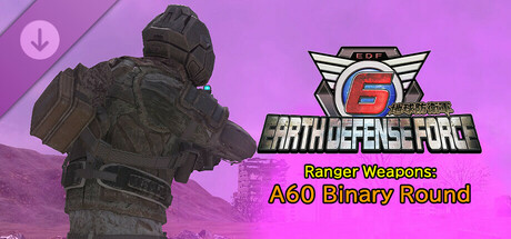 EARTH DEFENSE FORCE 6 - Ranger Weapons: A60 Binary Round banner