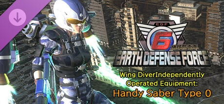 EARTH DEFENSE FORCE 6 - Wing Diver Independently Operated Equipment: Handy Saber Type 0 banner