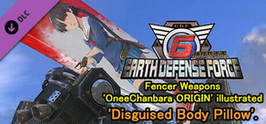 EARTH DEFENSE FORCE 6 - Fencer Weapons: 'OneeChanbara ORIGIN' illustrated 'Disguised Body Pillow'.
