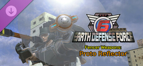 EARTH DEFENSE FORCE 6 - Fencer Weapons: Proto Reflector